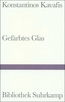 Gefärbtes Glas: Historische Gedichte. Griechisch und deutsch