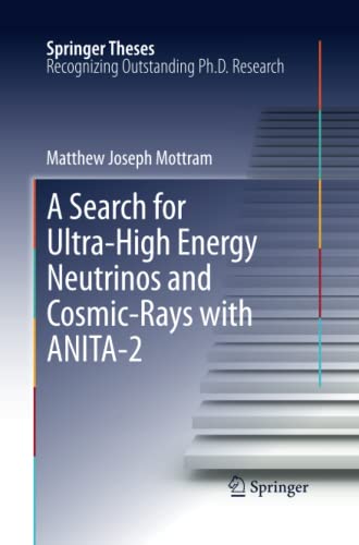 A Search for Ultra-High Energy Neutrinos and Cosmic-Rays with ANITA-2 (Springer Theses)