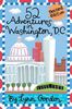 52 Adventures in Washington D.C. (52 Series)