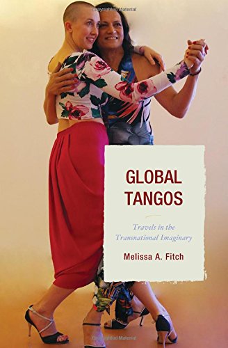 Global Tangos: Travels in the Transnational Imaginary