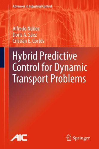 Hybrid Predictive Control for Dynamic Transport Problems (Advances in Industrial Control)