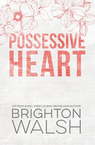 Possessive Heart Special Edition: Special Edition Discreet Cover: A Brother's Best Friend Small Town Romance (Starlight Cove)