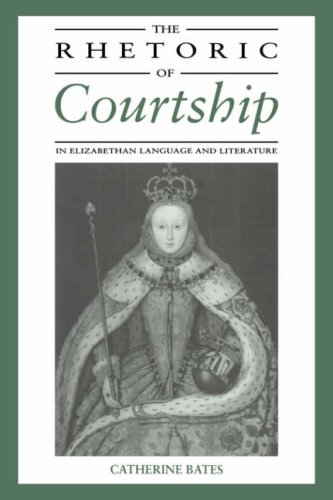 Rhetoric Courtship Elizabethan Lang