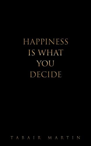Happiness is What You Decide
