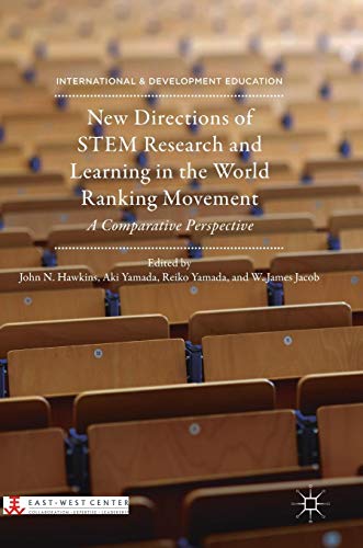New Directions of STEM Research and Learning in the World Ranking Movement: A Comparative Perspective (International and Development Education)