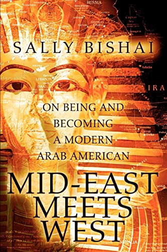 Mid-East Meets West: On Being and Becoming a Modern Arab American