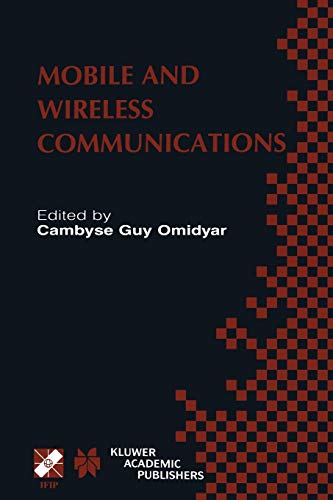 Mobile and Wireless Communications: IFIP TC6 / WG6.8 Working Conference on Personal Wireless Communications (PWC’2002) October 23–25, 2002, Singapore ... and Communication Technology, 106, Band 106)