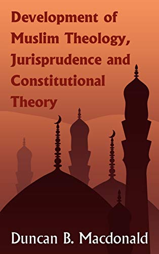 Development of Muslim Theology, Jurisprudence and Constitutional Theory (Semitic)