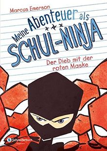 Meine Abenteuer als Schul-Ninja, Band 03: Der Dieb mit der roten Maske