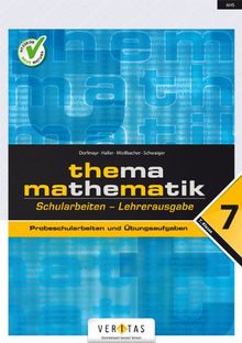 Thema Mathematik: 7. Klasse: 11. Schulstufe - AHS. Probeschularbeiten und Übungsaufgaben