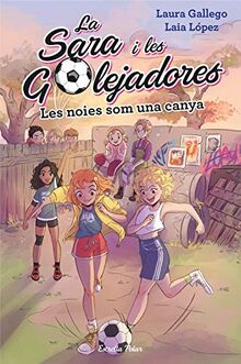 Les noies som una canya: La Sara i les golejadores 2