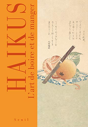 Haïkus. L'art de boire et de manger