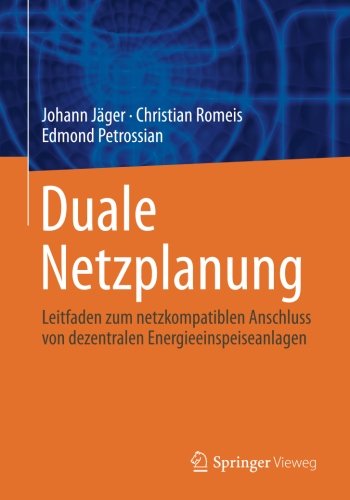 Duale Netzplanung: Leitfaden zum netzkompatiblen Anschluss von dezentralen Energieeinspeiseanlagen