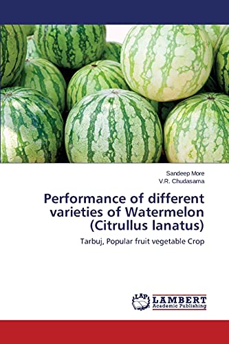 Performance of different varieties of Watermelon (Citrullus lanatus): Tarbuj, Popular fruit vegetable Crop