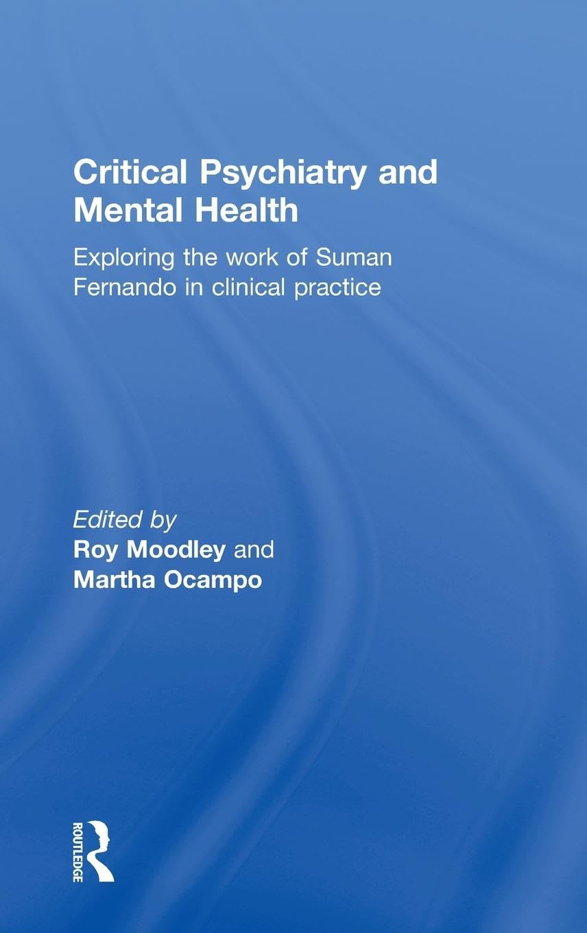 Critical Psychiatry and Mental Health: Exploring the work of Suman Fernando in clinical practice