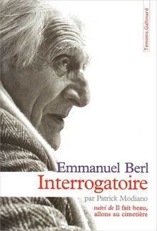 Interrogatoire par Patrick Modiano. Il fait beau, allons au cimetière