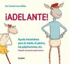 ¡Adelante! Ayuda instantánea para el miedo, el pánico, las palpitaciones, etc / Moving Forward!: Ayuda instantánea para el miedo, el pánico, ... manual de supervivencia, Band 108308)