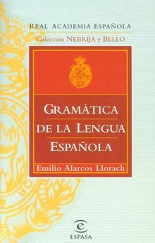 Gramática de la lengua española (Gramatica Y Ortografia)