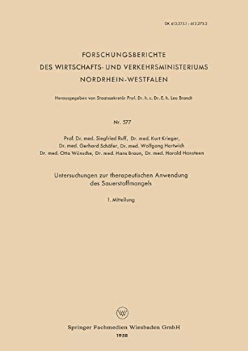 Untersuchungen zur therapeutischen Anwendung des Sauerstoffmangels (Forschungsberichte des Wirtschafts- und Verkehrsministeriums Nordrhein-Westfalen)
