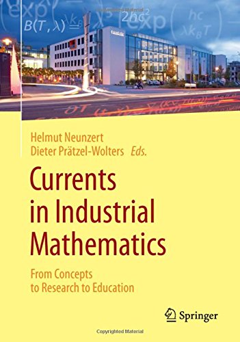 Currents in Industrial Mathematics: From Concepts to Research to Education