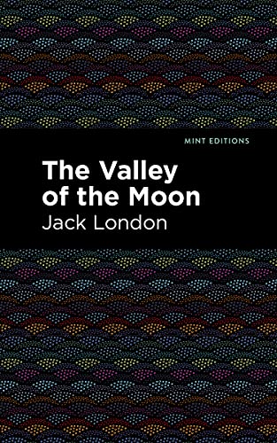 The Valley of the Moon (Mint Editions―Literary Fiction)