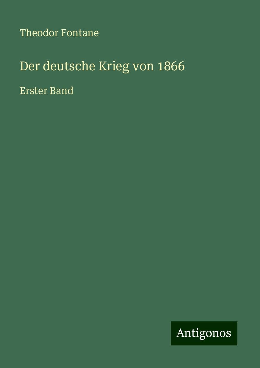 Der deutsche Krieg von 1866: Erster Band