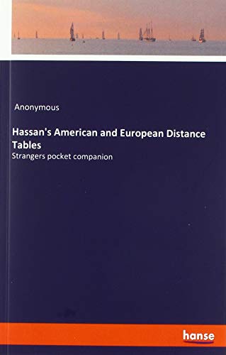 Hassan's American and European Distance Tables: Strangers pocket companion
