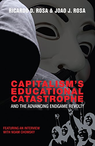 Capitalism's Educational Catastrophe: And the Advancing Endgame Revolt! (Counterpoints: Studies in the Postmodern Theory of Education)