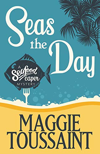 Seas the Day (A Seafood Capers Mystery, Band 1)