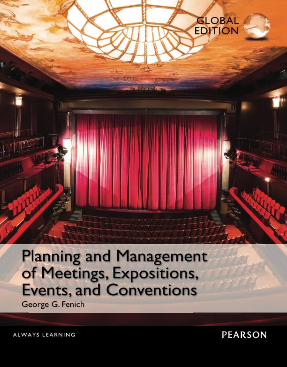 Planning and Management of Meetings, Expositions, Events and Conventions, Global Edition