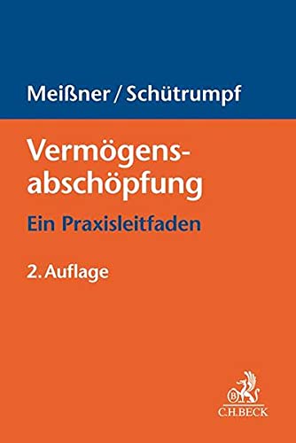 Vermögensabschöpfung: Ein Praxisleitfaden