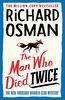 The Man Who Died Twice: The New Thursday Murder Club Mystery (The Thursday Murder Club, 2, Band 2)