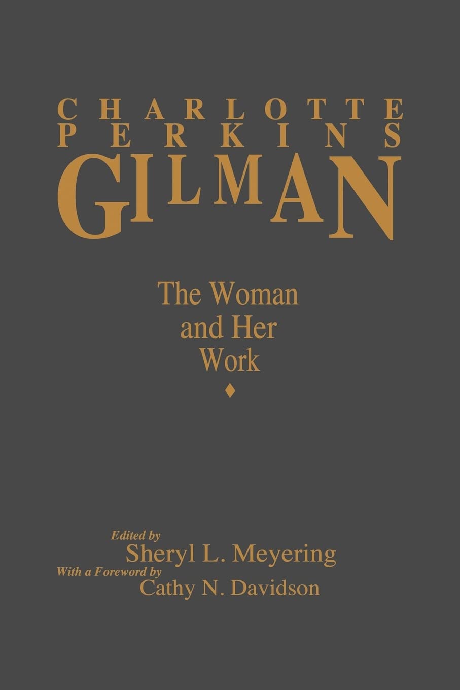 Charlotte Perkins Gilman (PB): The Woman and Her Work (Challenging the Literary Canon)