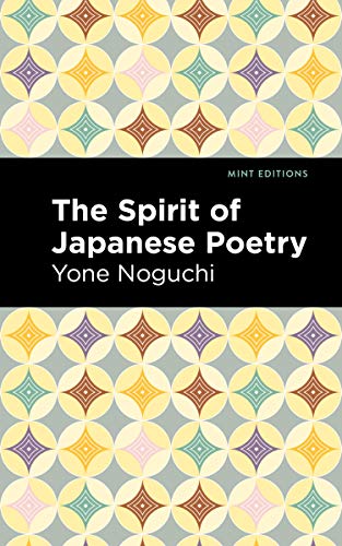 The Spirit of Japanese Poetry (Mint Editions―Voices From API)