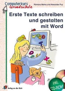Erste Texte schreiben und gestalten mit Word. (Lernmaterialien)