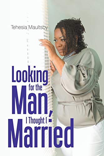 Looking for the Man, I Thought I Married