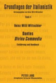 Dantes «Divina Commedia»: Einführung und Handbuch- Erzählte Transzendenz (Grundlagen der Italianistik)