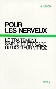 Pour les nerveux (dr vittoz)