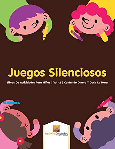 Juegos Silenciosos : Libros De Actividades Para Niños | Vol -2 | Contando Dinero Y Decir La Hora