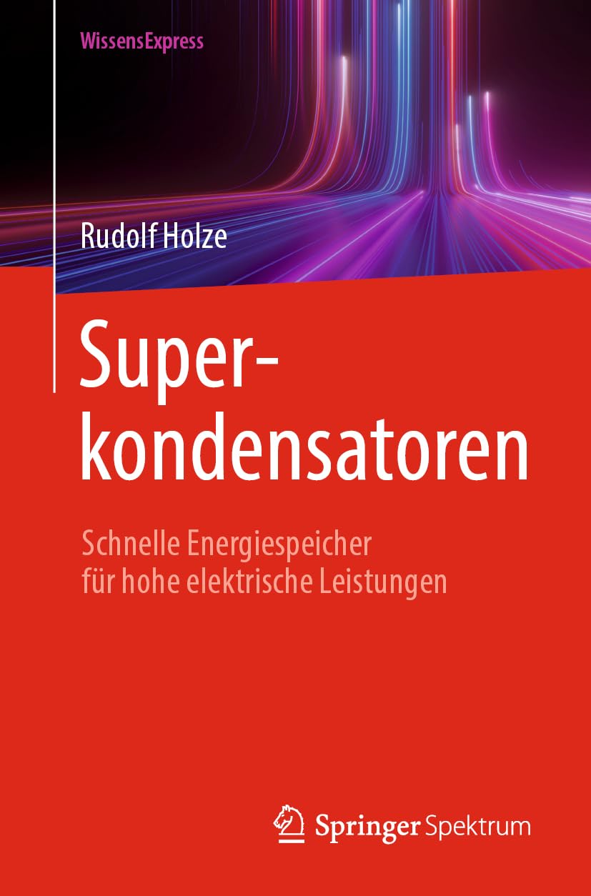 Superkondensatoren: Schnelle Energiespeicher für hohe elektrische Leistungen