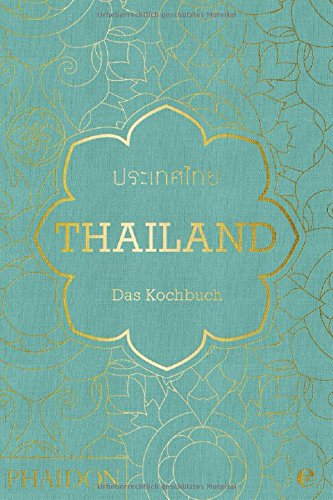 Thailand Das Kochbuch Die Bibel der thailändischen Küche PDF Epub-Ebook