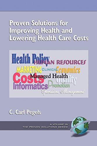 Proven Solutions for Improving Health and Lowering Health Care Costs (The Proven Solutions Series)