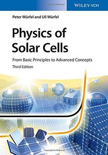 Physics of Solar Cells: From Basic Principles to Advanced Concepts (No Longer Used)
