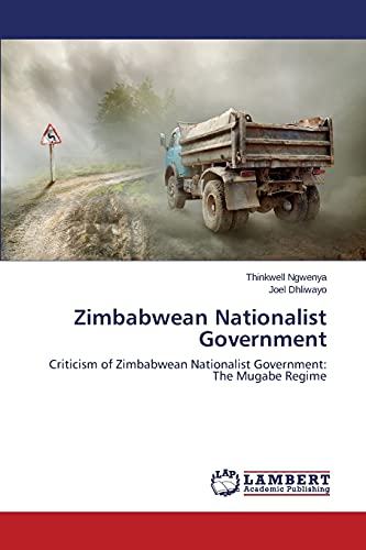 Zimbabwean Nationalist Government: Criticism of Zimbabwean Nationalist Government: The Mugabe Regime