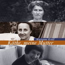 Käthe, meine Mutter