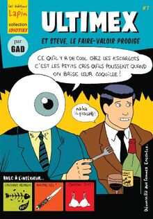 Ultimex. Ultimex et Steve, le faire-valoir prodige
