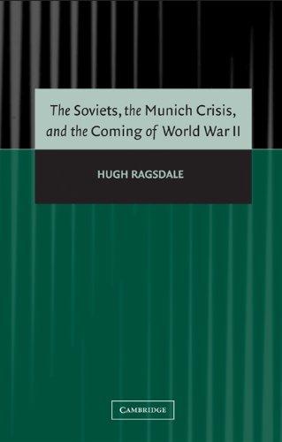 The Soviets, the Munich Crisis, and the Coming of World War II