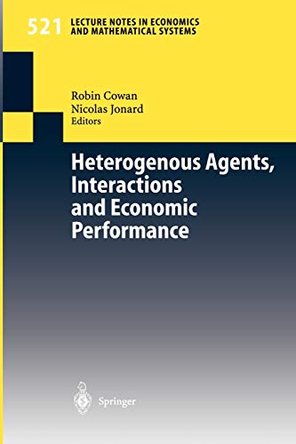 Heterogenous Agents, Interactions and Economic Performance (Lecture Notes in Economics and Mathematical Systems, 521, Band 521)
