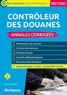 Contrôleur des douanes, cat. B : annales corrigées : 2021-2022