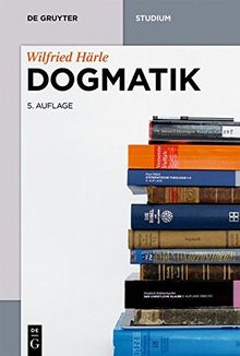 Dogmatik (De Gruyter Studium)